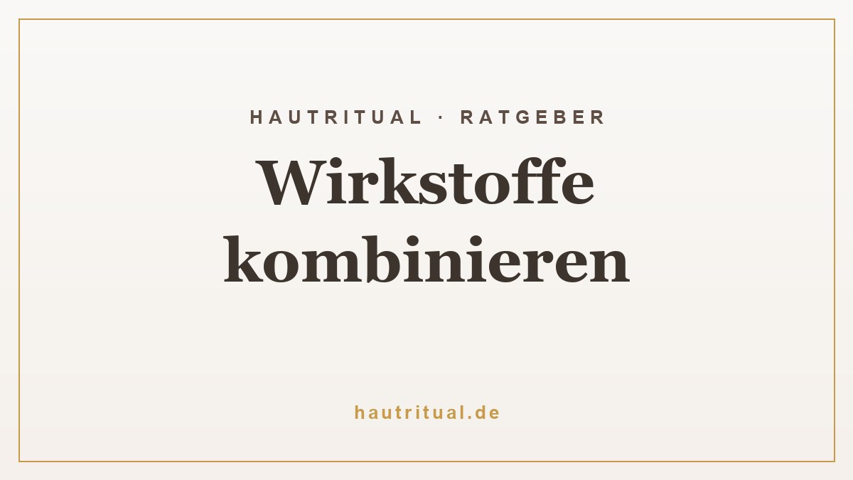 Welche Wirkstoffe man (nicht) kombinieren sollte
